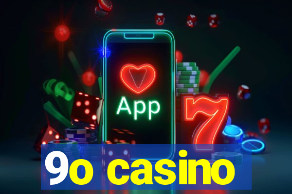 9o casino